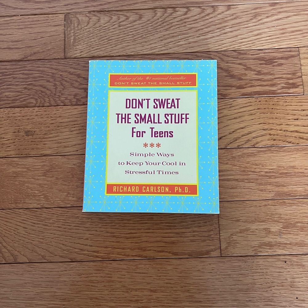 Don’t Sweat The Small Stuff For Teens Book By Richard Carlson